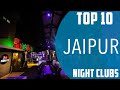 Best Nightclubs in Jaipur: A Diverse Range of Vibrant and Enjoyable Nightlife Experiences