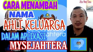 CARA MENAMBAH NAMA AHLI KELUARGA DALAM APLIKASI MYSEJAHTERA | PERONIT WAGU