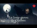 Le loup-garou de Québec