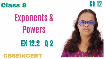 EX 12.2 Q 2 - Exponents and Powers - NCERT Class 8 Maths Chapter 12 | CBSE