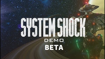 System Shock Remake Beta Demo Higher Quality 4K