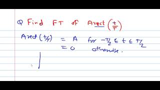 SS Unit 5 ( Lecture 3) Fourier transform of Rectangular and Sinc