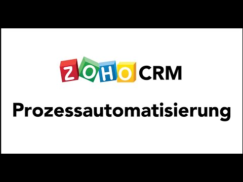 Zoho CRM - Prozessautomatisierung