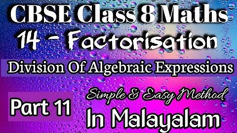 Division Of Algebraic Expressions CBSE Class 8 Maths Chapter 14 Introduction In Malayalam