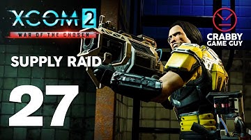 Fighting the Assassin on a Supply Raid! XCOM 2 War of the Chosen