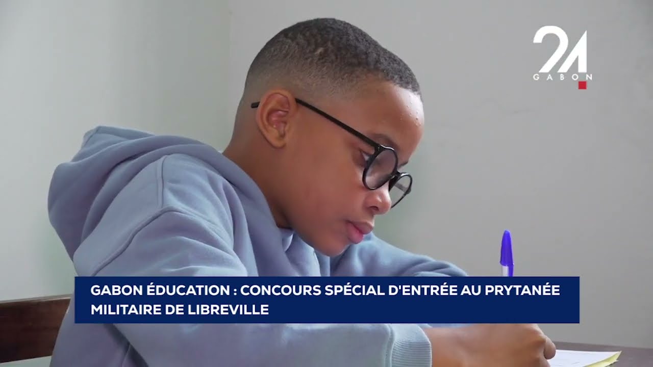 GABON ÉDUCATION   CONCOURS SPÉCIAL D'ENTRÉE AU PRYTANÉE  MILITAIRE DE LIBREVILLE