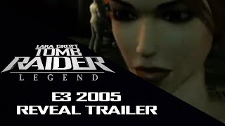 E3 2005 Reveal Trailer | Tomb Raider: Legend