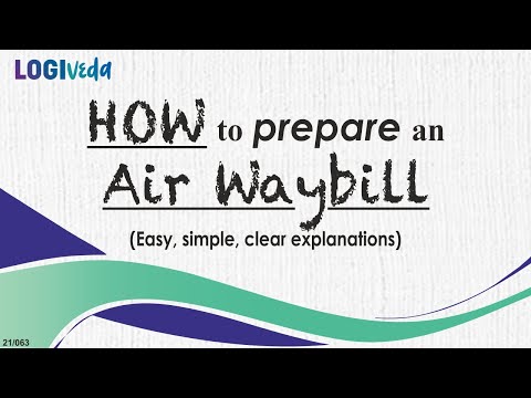 How to Prepare an Air Waybill | Easy, simple, clear explanations