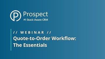 Webinar // Quote-to-Order Workflow: The Essentials