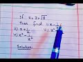 How to solve and find the values of 1+1/X, 1-1/X, 1+1/X^2, 1-1/X^2, (1-1/X) (1+1/X)| #maths #easy