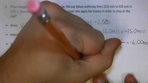 Chapter 2.2 - Acceleration Practice Problems - Disp., and Velocity and Disp. w/ Const. Acceleration