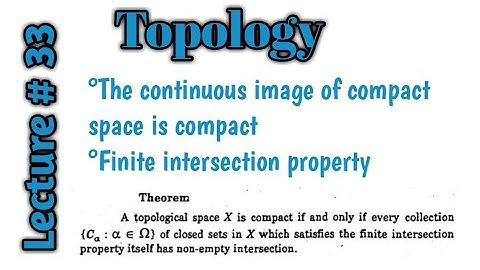 Finite intersection property| The image of a compact space under a continuous map is compact