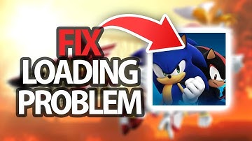 How To Fix Sonic Forces App Game Loading Problem | Step By Step