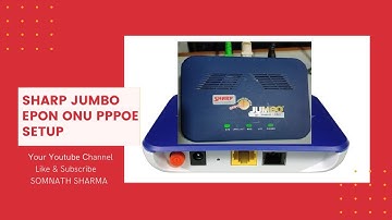 Sharp Jumbo Epon ONU PPPOE Setup and Configure #ITsomnath
