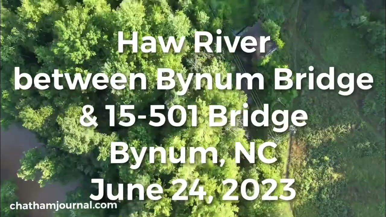 Bynum Bridge and surrounding Haw River area 6.24.23 YouTube
