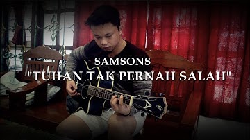 SAMSONS - TUHAN TAK PERNAH SALAH //Cover Rafith Abey