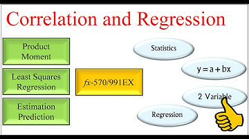 Correlation and Regression (Casio fx-570/991 EX)