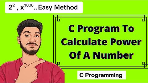 Program to Calculate Power | c program to calculate the power of a number