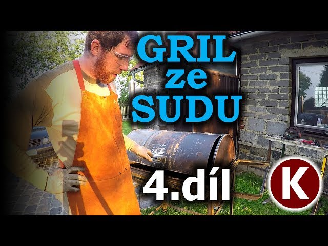 Výroba grilu ze sudu - 4.díl - YouTube