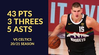 Nikola Jokic 43 Pts 3 Threes 6 Rebs 5 Asts Highlights vs Boston Celtics | NBA 20/21 Season