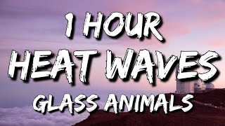 Glass Animals - Heat Waves (Lyrics) 🎵1 Hour