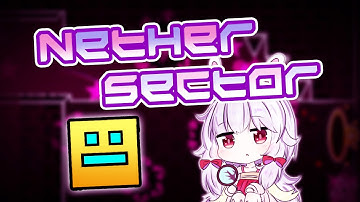 Geometry Dash ⇢ Nether Sector by Nether [Medium Demon] 10★