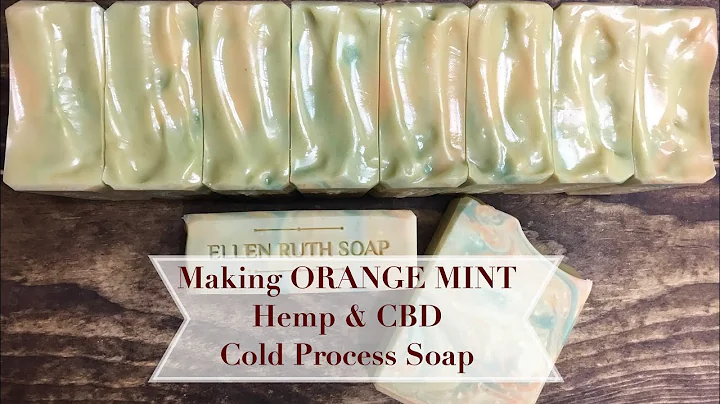 Making ORANGE MINT Hemp & CBD Cold Process Soap, A...