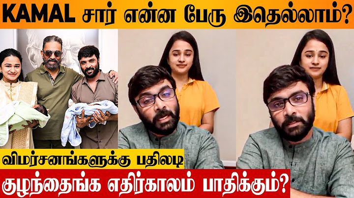 Kamal Haasan Kadhal Kavidhai Name Issue 😨 Reply To Criticism | Snekan Kannika Twin Girl Babies