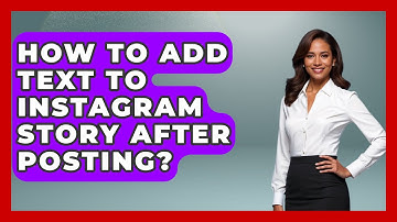How To Add Text To Instagram Story After Posting? - Everyday-Networking