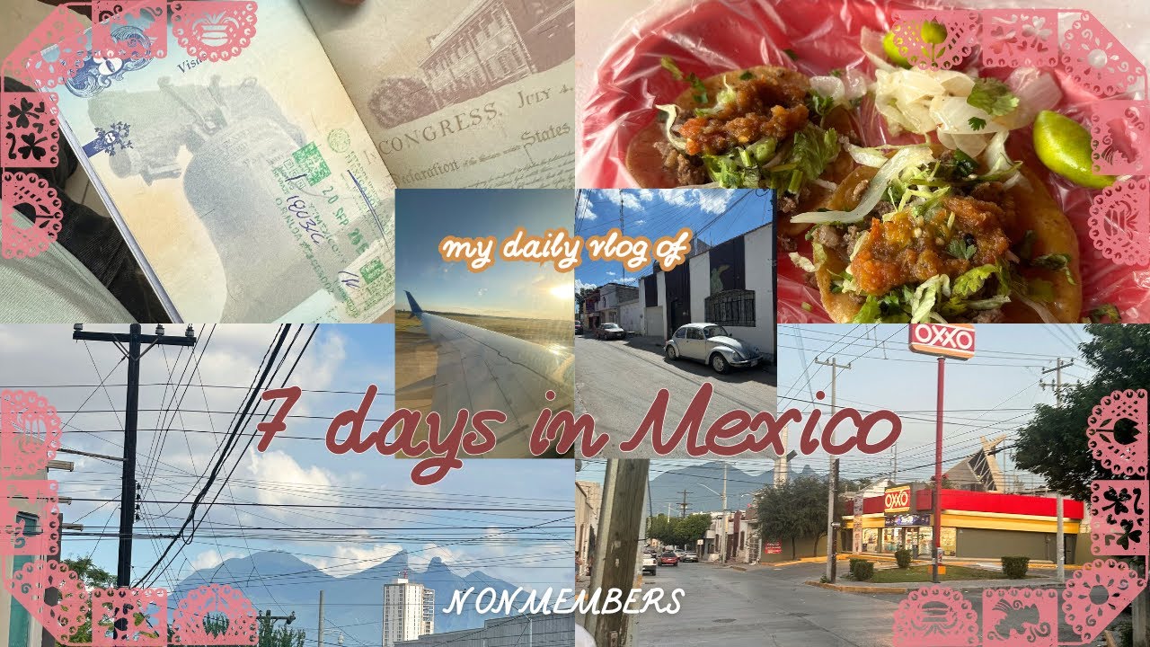 What a week in Mexico looks like😍 |NONMEMBERS