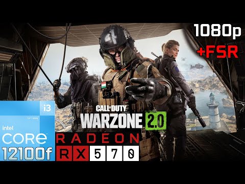 Call of Duty Warzone 2.0 | RX 570 + i3 12100F + 16GB RAM | 1080p + FSR