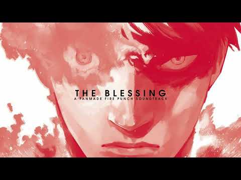 Fire Punch Soundtrack - The Blessing (Unofficial)