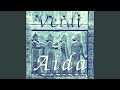 Miniature de la vidéo de la chanson Aida: Atto I, Scena 1. “Quale Insolita Gioia“ (Amneris, Radamès, Aida)