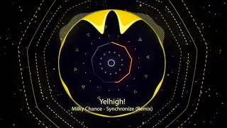 Milky Chance - Synchronize (Yelhigh! Remix)