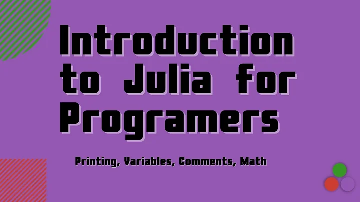 Introduction to Julia for Programers | Printing, V...