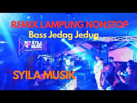 SYILA MUSIK || REMIX LAMPUNG NONSTOP 2026