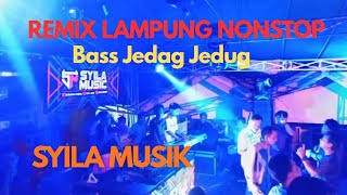 SYILA MUSIK || REMIX LAMPUNG NONSTOP 2026