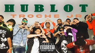 Troche Jr - Hublot - Prod. Saul Rz (Video Oficial)