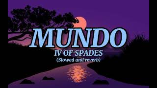 Mundo  Iv Of Spades slowed And Reverb