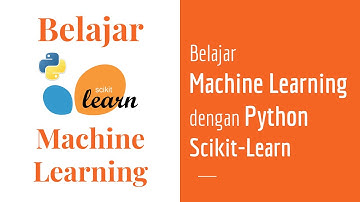 SKLearn 00 | Belajar Machine Learning dengan Python Scikit-Learn | Machine Learning Dasar