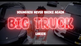 YoungBoy Never Broke Again - Big Truck | Lyrics