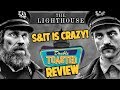 THE LIGHTHOUSE | MOVIE REVIEW - Double Toasted