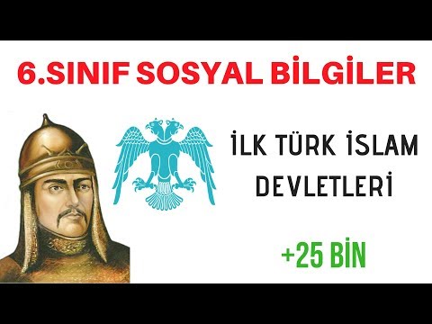 6.SINIF - İLK TÜRK İSLAM DEVLETLERİ