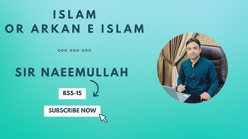 Islam or Arkan e Islam | Crash Course BS 5-15 | Lecture of Day 01 | by Sir Naeem
