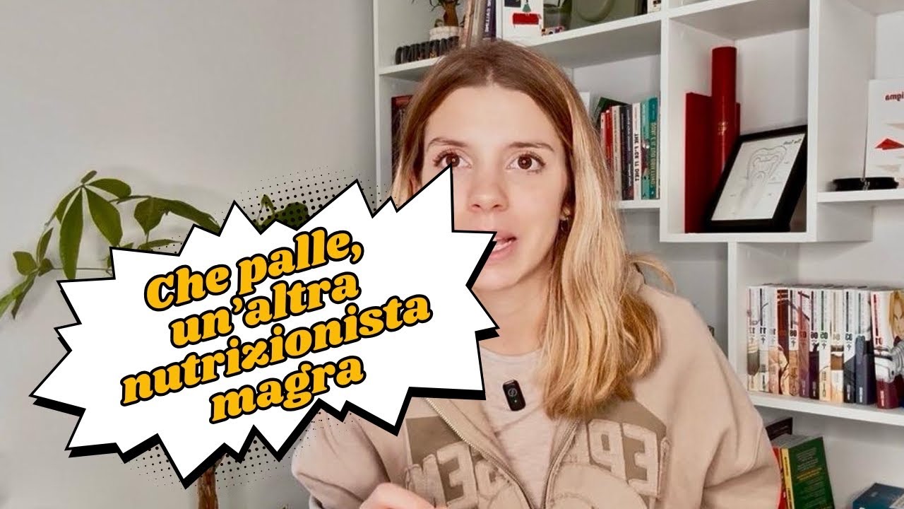 “Che palle, un’altra nutrizionista magra”