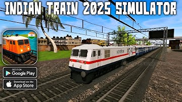 Indian Train 2025 Simulator Gameplay Walkthrough (Android/iOS)