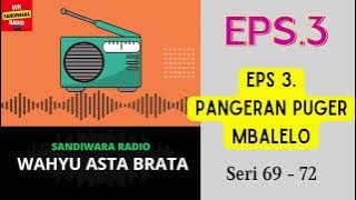 WAHYU ASTA BRATA Seri 69 - 72 Episode 3. Pangeran Puger Mbalelo [Sandiwara Radio]