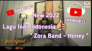 Lagu Paling Sedih Indi 2022 Zora Band - Honey