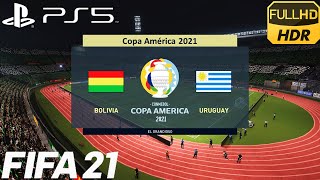 FIFA 21 PS5 | Bolivia vs Uruguay | Copa América Grupo A | 1080p60fps HDR | Español Latino