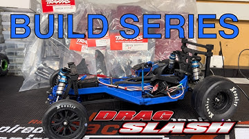 TRAXXAS DRAG SLASH BUILD SERIES PART 1